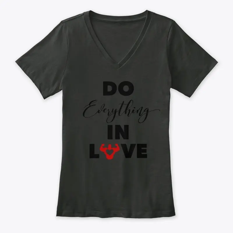 "Do Everything In Love" Blacked Out