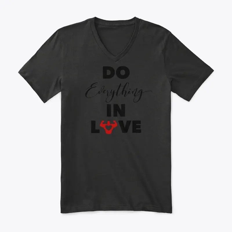 "Do Everything In Love" Blacked Out