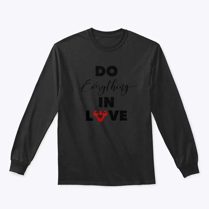 "Do Everything In Love" Blacked Out