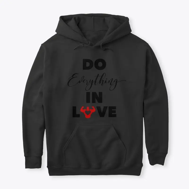 "Do Everything In Love" Blacked Out