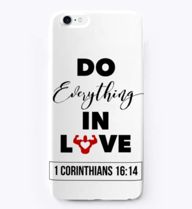 "Do Everything In Love" White Series