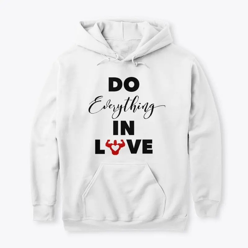 "Do Everything In Love" White Series