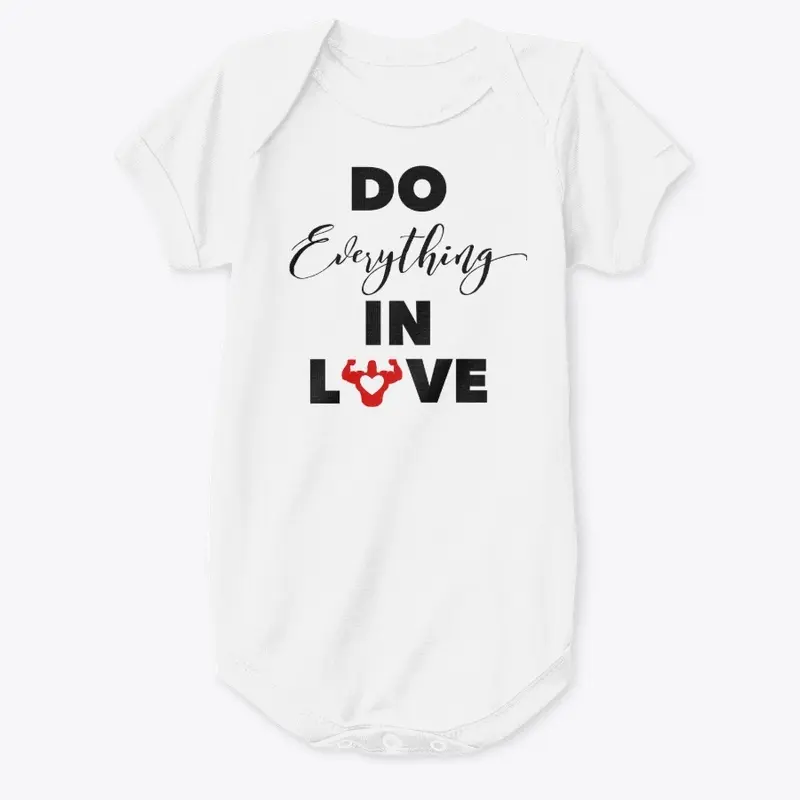 "Do Everything In Love" White Series