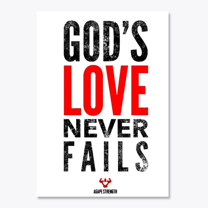 "God's Love Never Fails" White Series